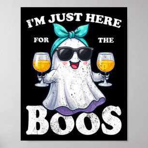 Poster Je suis juste ici pour le Boos Halloween Women Gho