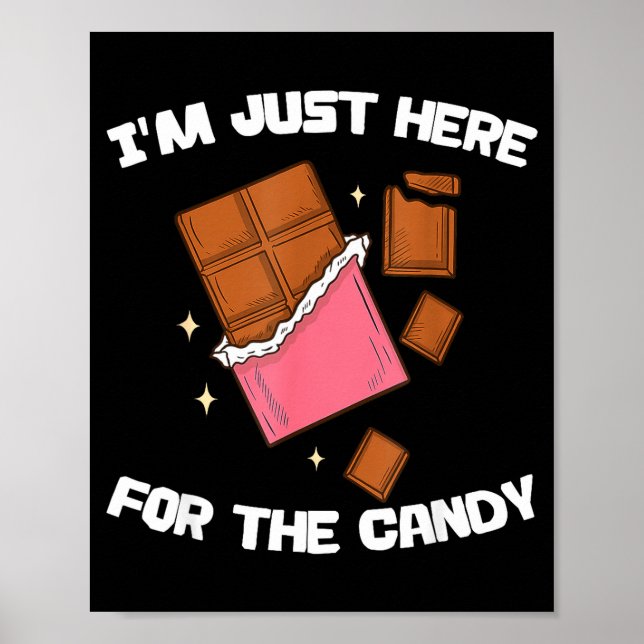Poster Je Suis Juste Ici Pour Les Bonbons Drôle Barre De  (Devant)