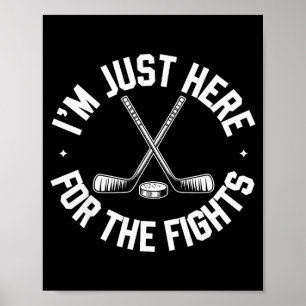 Poster Je suis juste ici pour les combats Funny Hockey