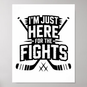 Poster Je suis juste ici pour les combats Funny Hockey _4
