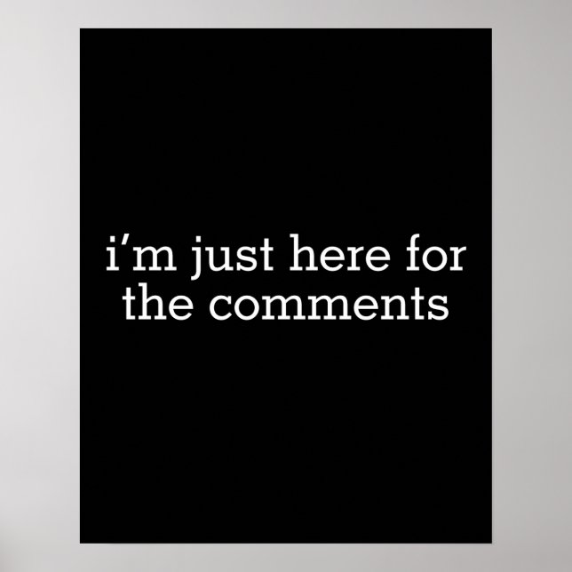 Poster Je suis juste ici pour les commentaires (Devant)