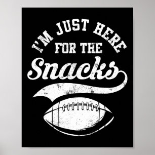 Poster Je suis juste ici pour les snacks drôle de footbal