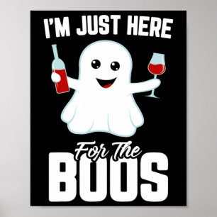 Poster Je suis juste ici pour l'Halloween drôle de vin Bo