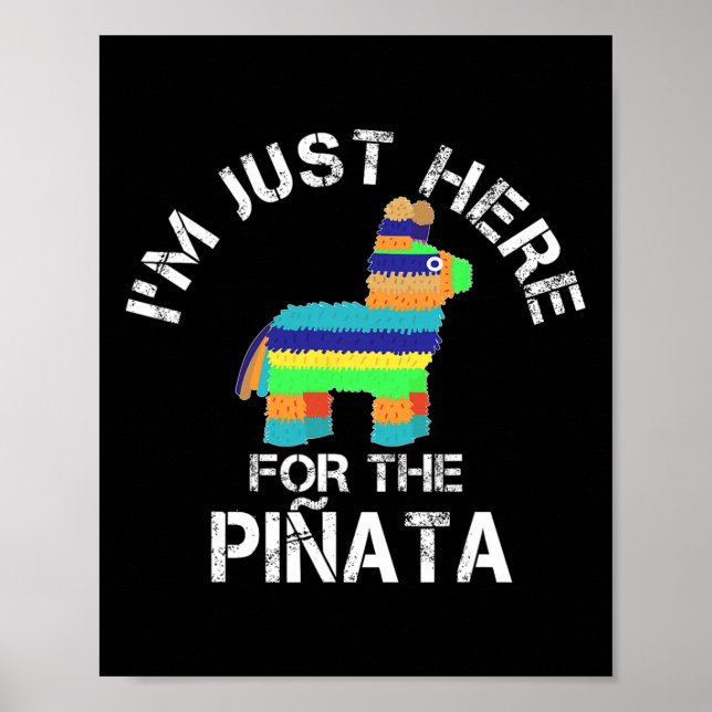 Poster Je suis juste là pour la pinata drôle Cinco De May (Devant)