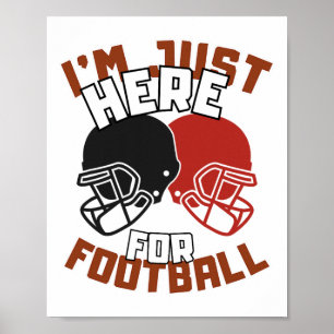 Poster Je suis juste là pour le football Citation drôle A