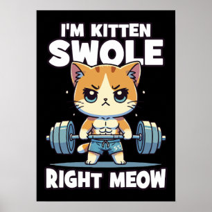Poster Je suis Kitten Swole Right Meow - Gym Motivation C