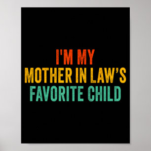 Poster Je Suis L Enfant Préféré De Ma Belle Mère Drôle Pa
