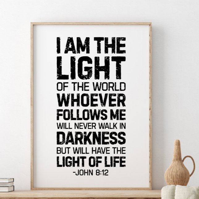 Poster Je Suis La Lumière Du Monde, Jean 8:12 (Créateur téléchargé)
