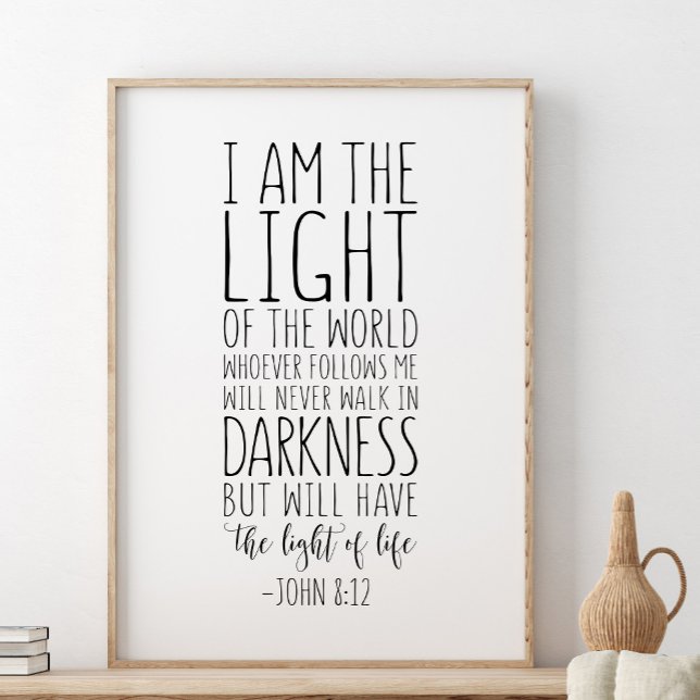 Poster Je Suis La Lumière Du Monde, Jean 8:12 (Créateur téléchargé)