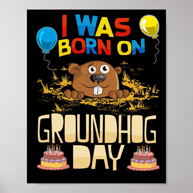 Poster Je Suis Né Le Jour De La Marmotte - Anniversaire D (Devant)