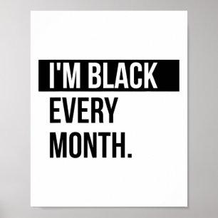 Poster Je suis noir chaque mois - Chemise T histoire noir