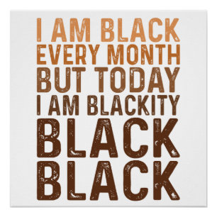 Poster Je suis noir chaque mois je suis noir de noir