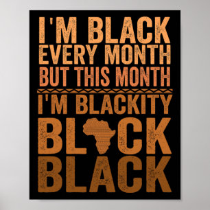 Poster Je suis noir chaque mois mais ce mois-ci je suis b