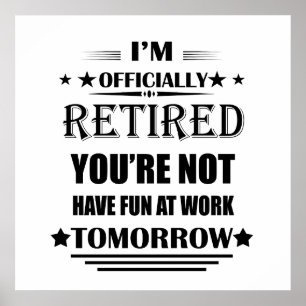Poster Je suis officiellement à la retraite Funny Retrait