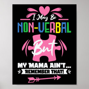 Poster Je suis peut-être non-verbale, mais ma mère ne se