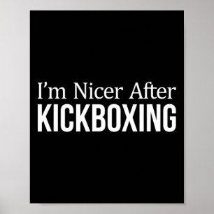 Poster Je suis plus gentil après le kickboxing -