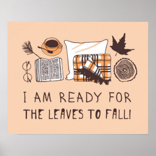 Poster Je Suis Prêt À Ce Que Les Feuilles Tombent !