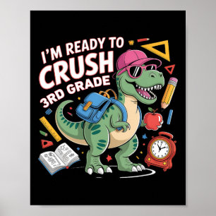 Poster Je suis prêt à écraser la 3e année Ck dinosaure à