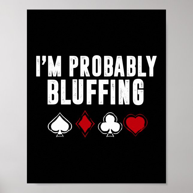 Poster Je suis probablement Bluff Poker Casino (Devant)