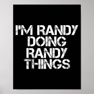 Poster Je suis Randy faisant des choses de Randy T-shirt 