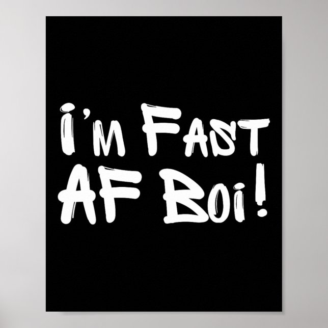 Poster Je suis rapide Af Boi Mème drôle Rapide comme un g (Devant)