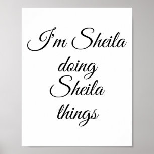 Poster Je suis Sheila Doing Sheila Things Drôle Anniversa