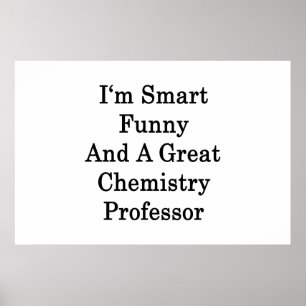 Poster Je suis Smart Funny et un grand professeur de chim