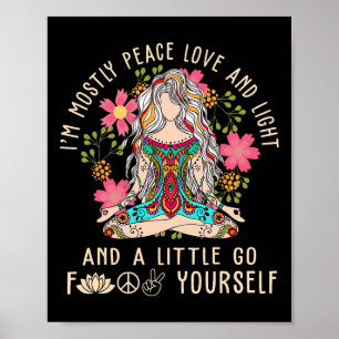 Poster Je suis surtout paix amour et lumière et un peu va