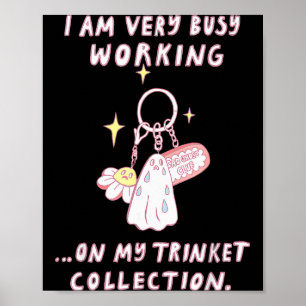 Poster Je suis très occupé à travailler sur ma collection