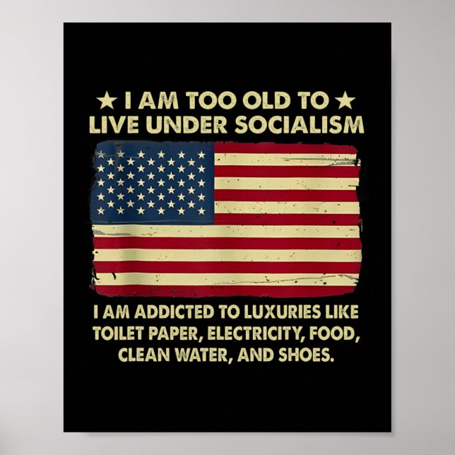 Poster Je Suis Trop Vieux Pour Vivre Sous Le Socialisme (Devant)