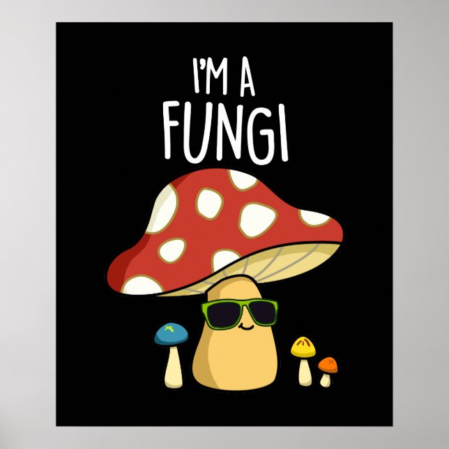 Poster Je suis un champignon Funny Mushroom Pun Dark BG (Devant)