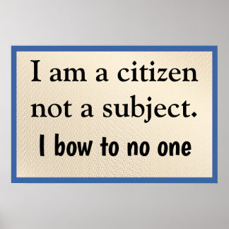 Poster Je Suis Un Citoyen Qui Ne S'incline Devant Personn