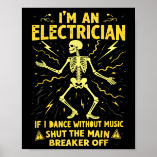 Poster Je Suis Un Électricien Si Je Danse Sans Musique Fe