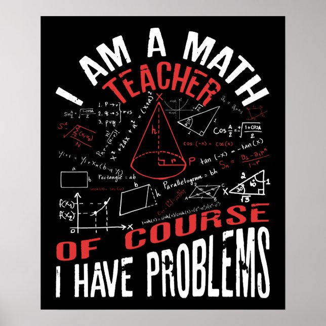 Poster Je Suis Un Enseignant En Mathématiques Bien Sûr J' (Devant)