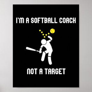 Poster Je suis un entraîneur de softball, pas une cible, 