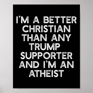 Poster Je suis un meilleur chrétien Trump partisans d'Ath
