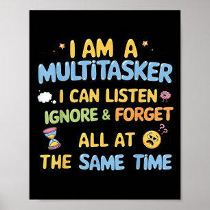 Poster Je Suis Un Multitasker Je Peux Écouter Ignorer &am
