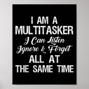 Poster Je Suis Un Multitaskois Que Je Peux Écouter Ignore