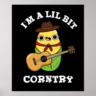 Poster Je suis un peu Corntry Funny Corn Pun Dark BG