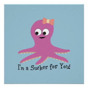 Poster Je suis un suceur pour toi ! Octopus rose