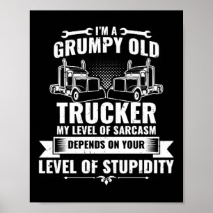 Poster Je suis un vieux camionneur grincheux