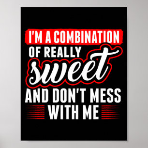 Poster Je suis une combinaison de vraiment doux et ne pla