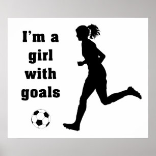 Poster Je suis une fille avec des objectifs Soccer imprim