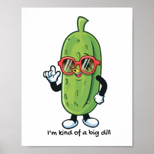 Poster Je suis une sorte de Big Dill   lunettes de soleil
