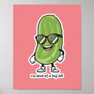 Poster Je suis une sorte de Big Dill lunettes de soleil