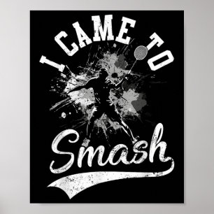 Poster Je Suis Venu À Smash Team Player Volant de badmint