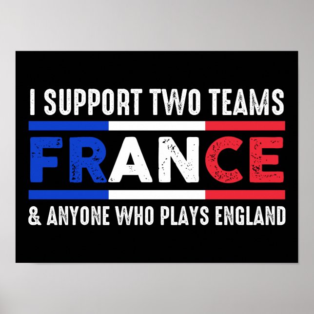 Poster Je Supporte Deux Équipes France N'Importe Qui Joue (Devant)