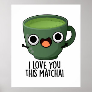 Poster Je t'aime autant que ce Matcha Blagues de boissons