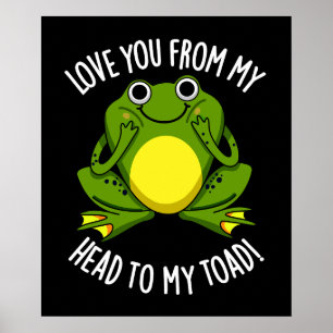 Poster Je T'Aime De Ma Tête À Mon Crapaud Dark BG