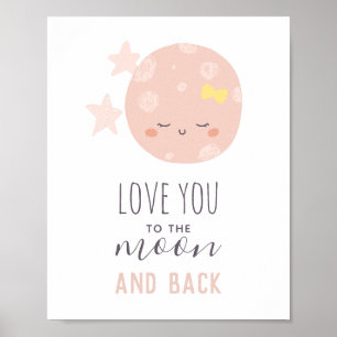 Poster Je t'aime jusqu'à la lune et retour. Bébé fille. N